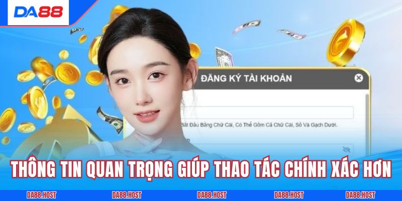 Thông tin quan trọng giúp thao tác chính xác hơn